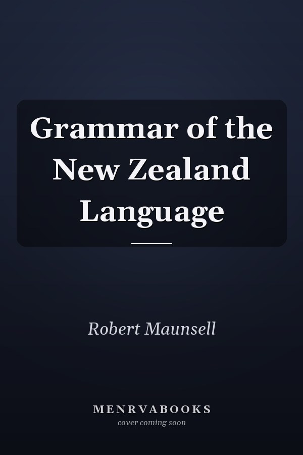 Grammar of the New Zealand Language