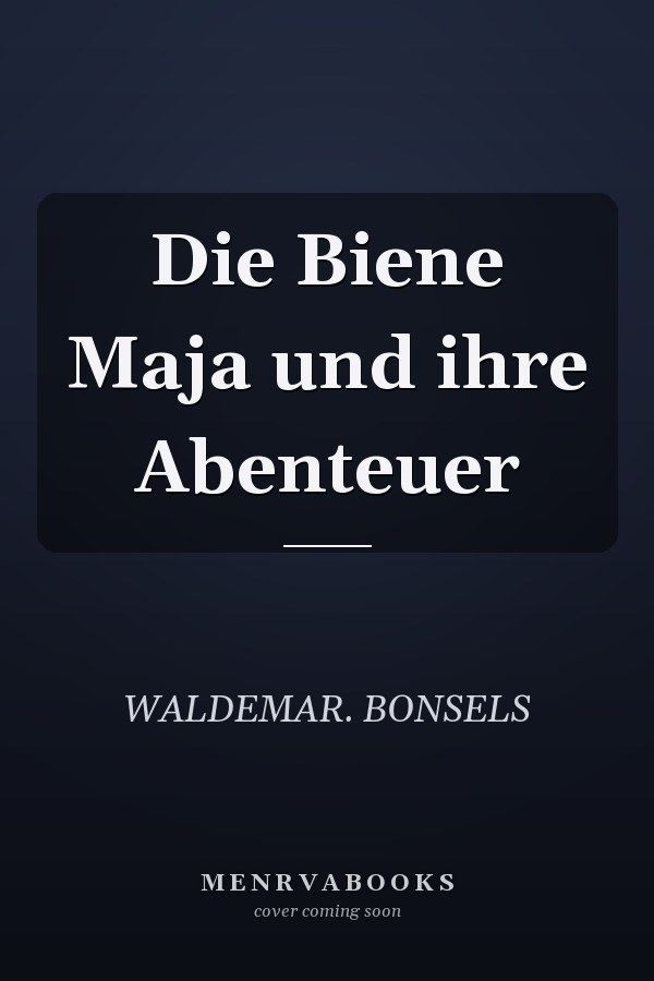 Die Biene Maja und ihre Abenteuer