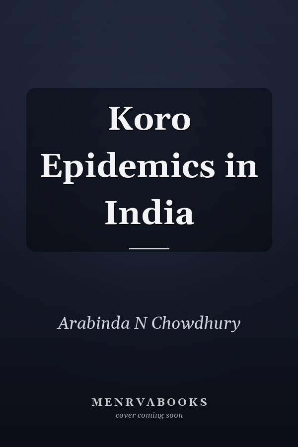 Koro Epidemics in India