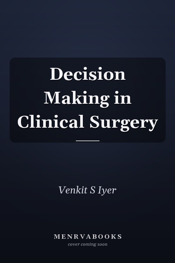 Decision Making in Clinical Surgery