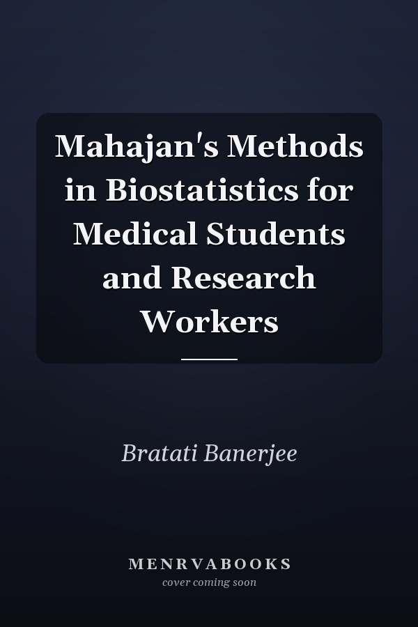 Mahajan's Methods in Biostatistics for Medical Students and Research Workers