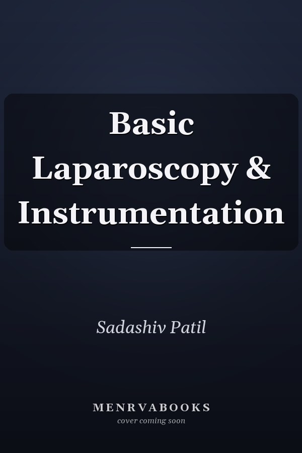 Basic Laparoscopy & Instrumentation