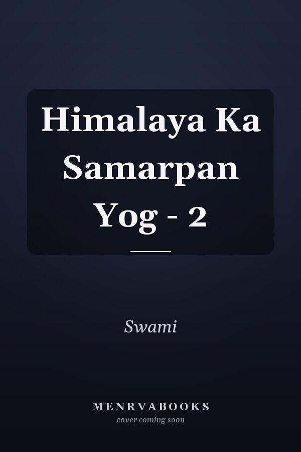 Himalaya Ka Samarpan Yog - 2