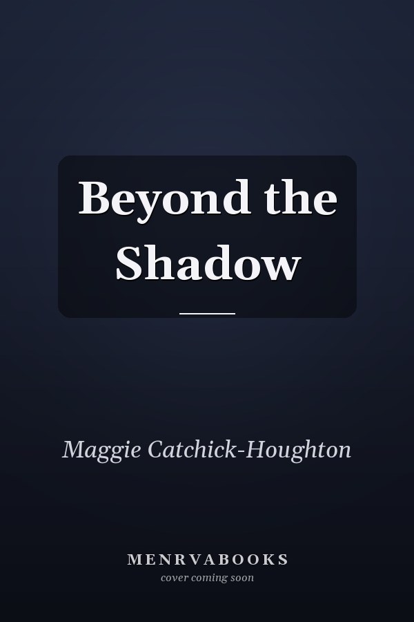 Beyond the Shadow
