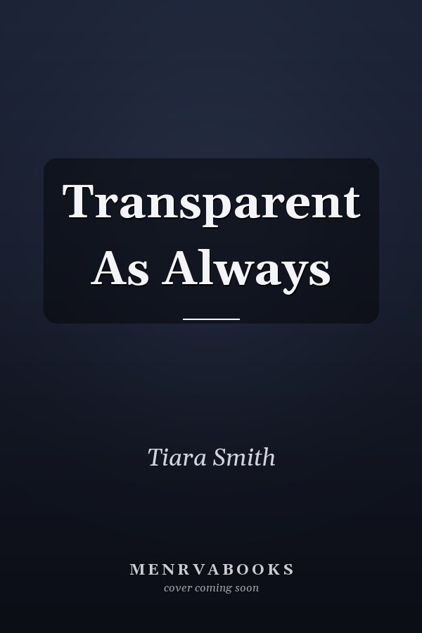 Transparent As Always