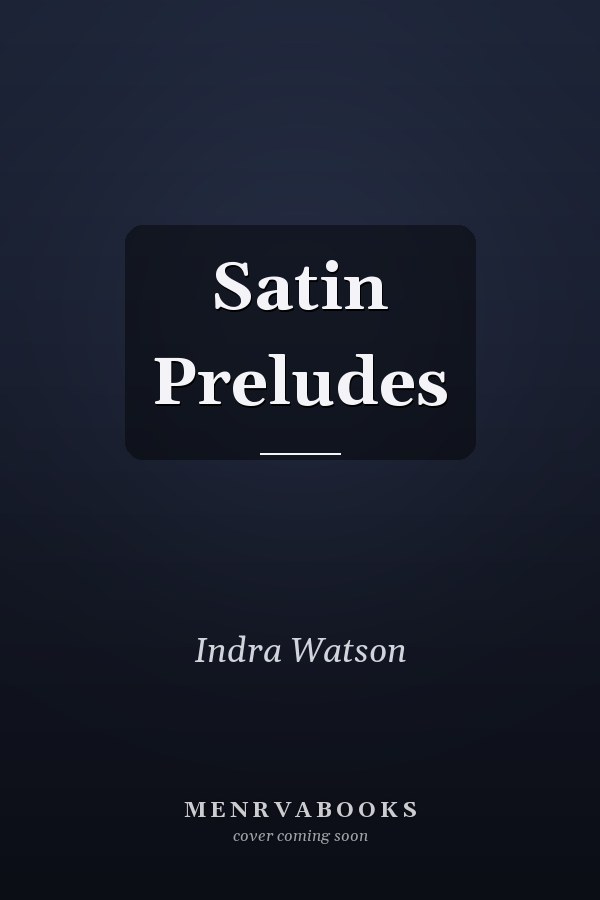 Satin Preludes