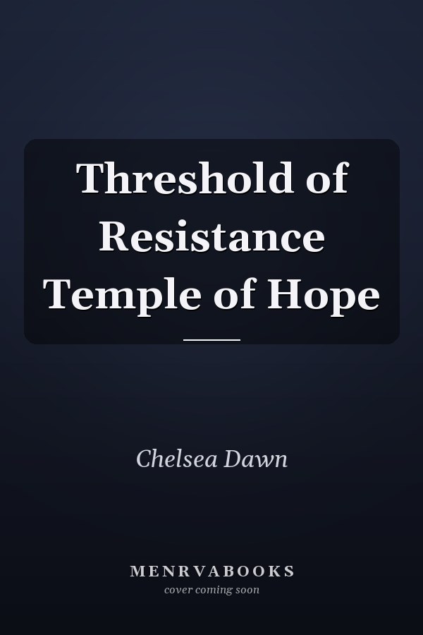 Threshold of Resistance Temple of Hope