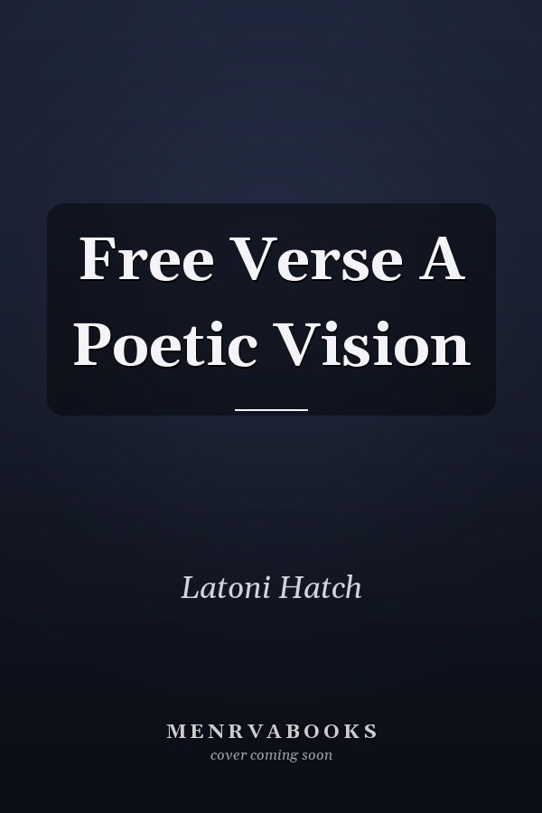 Free Verse A Poetic Vision