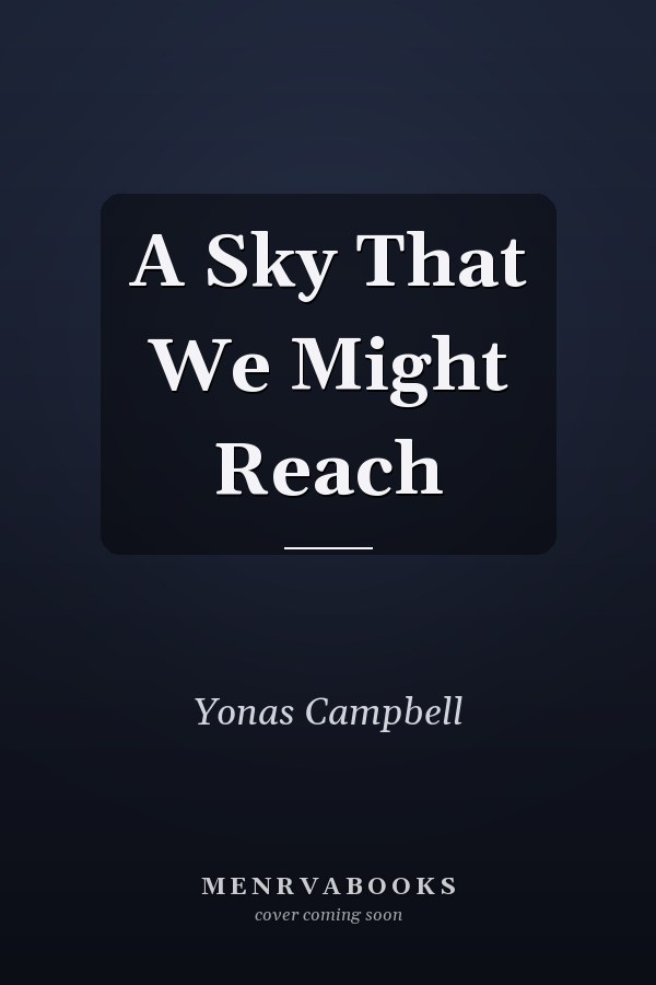 A Sky That We Might Reach