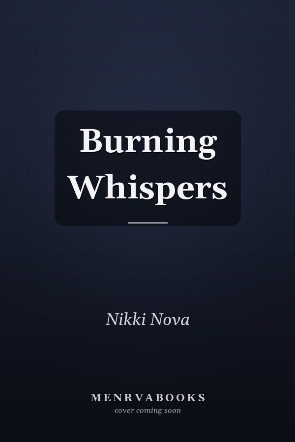 Burning Whispers