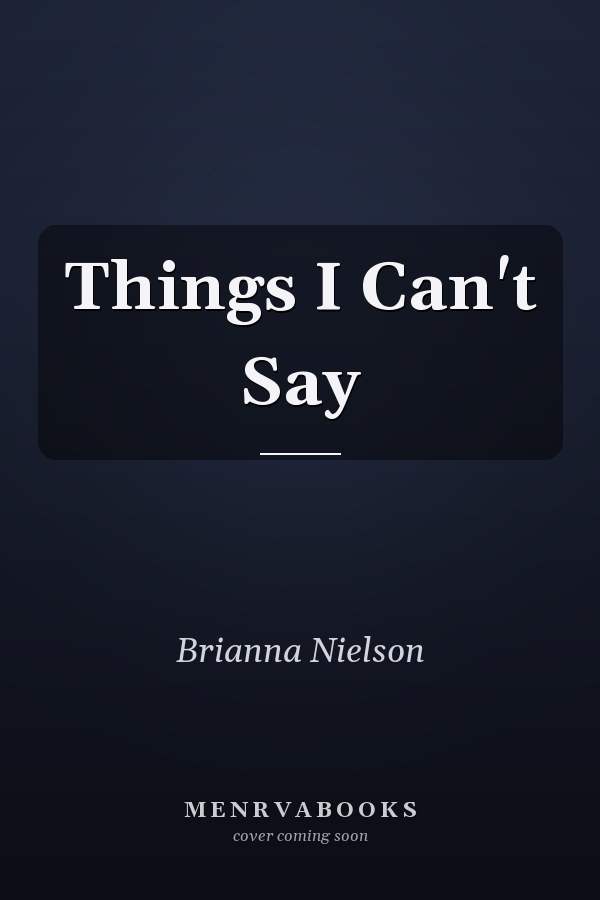 Things I Can't Say
