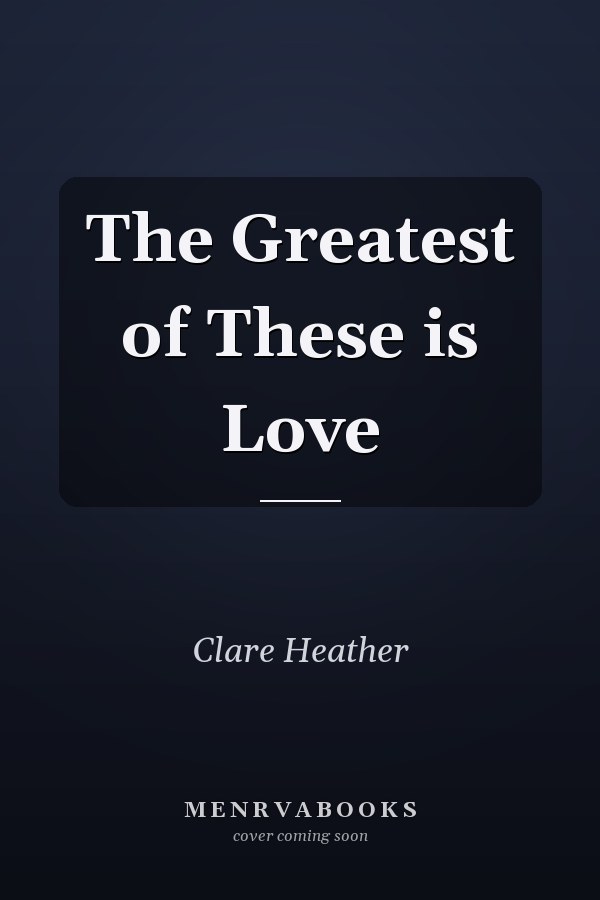 The Greatest of These is Love