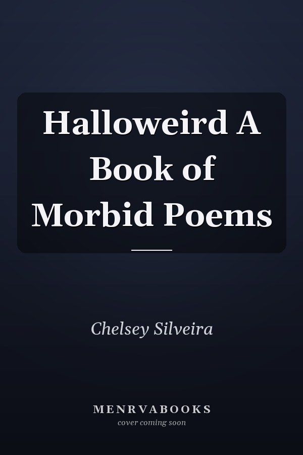 Halloweird A Book of Morbid Poems