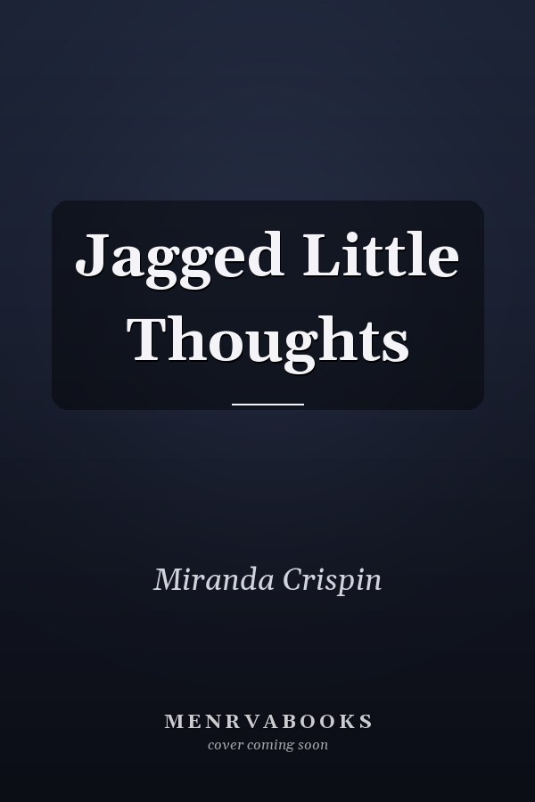Jagged Little Thoughts