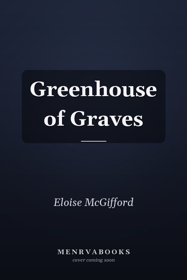 Greenhouse of Graves
