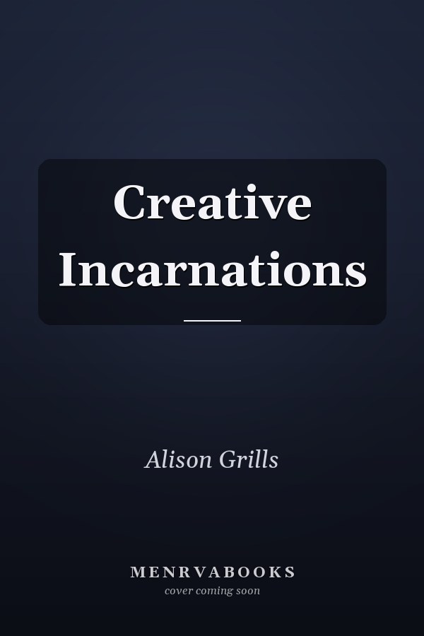 Creative Incarnations