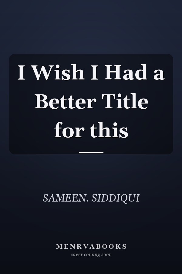 I Wish I Had a Better Title for this