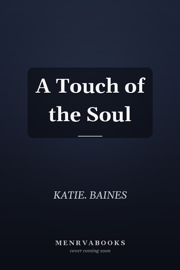 A Touch of the Soul