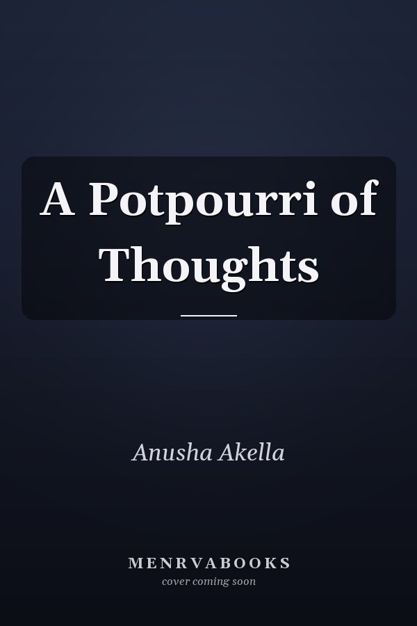 A Potpourri of Thoughts