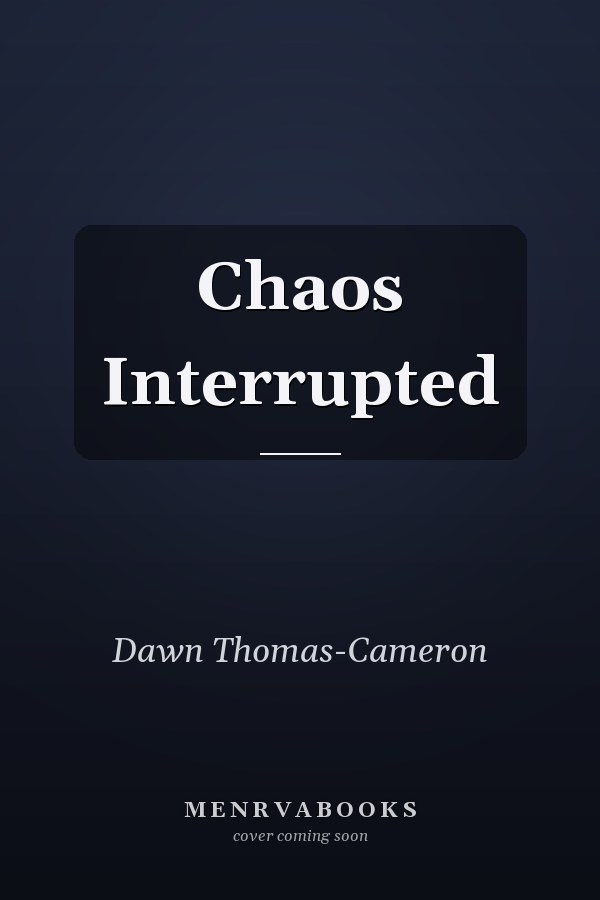 Chaos Interrupted