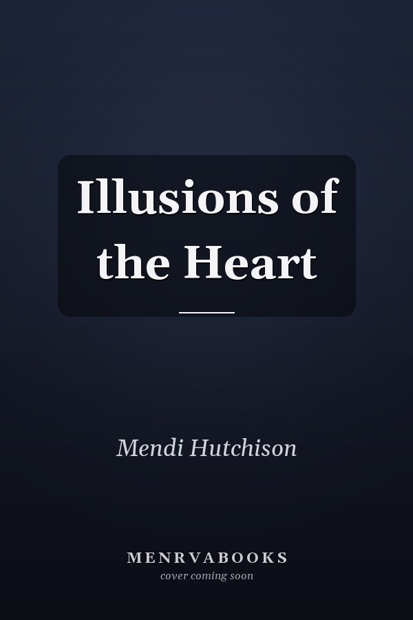 Illusions of the Heart