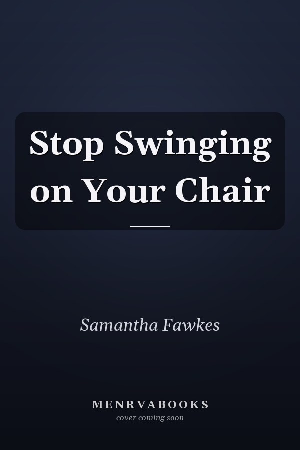 Stop Swinging on Your Chair