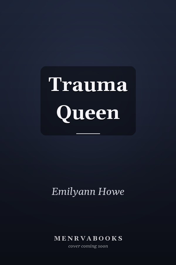 Trauma Queen