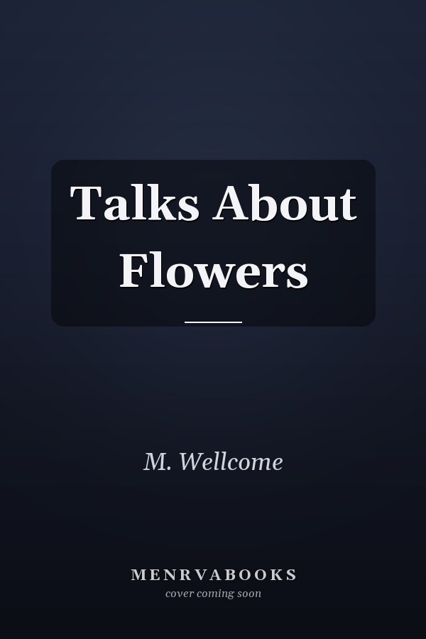 Talks About Flowers