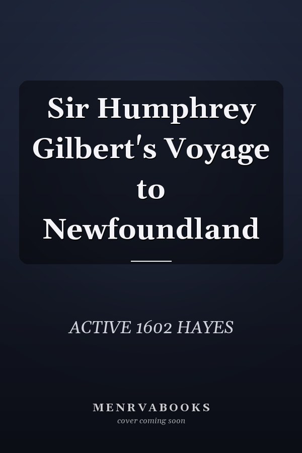 Sir Humphrey Gilbert's Voyage to Newfoundland