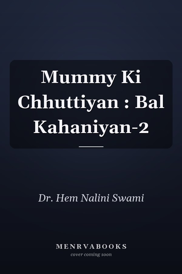 Mummy Ki Chhuttiyan : Bal Kahaniyan-2