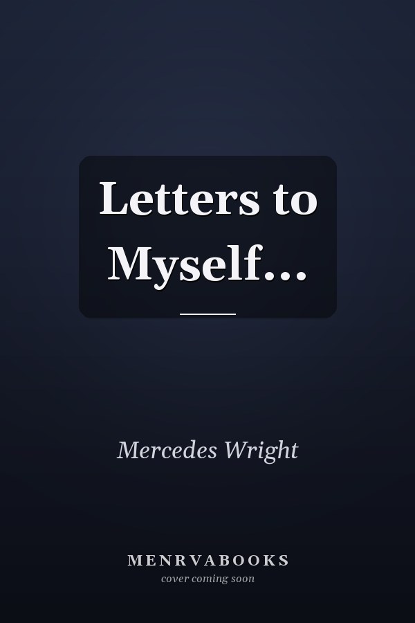 Letters to Myself...