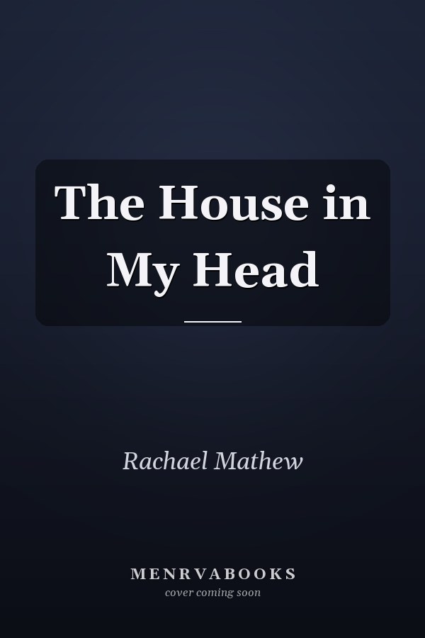 The House in My Head