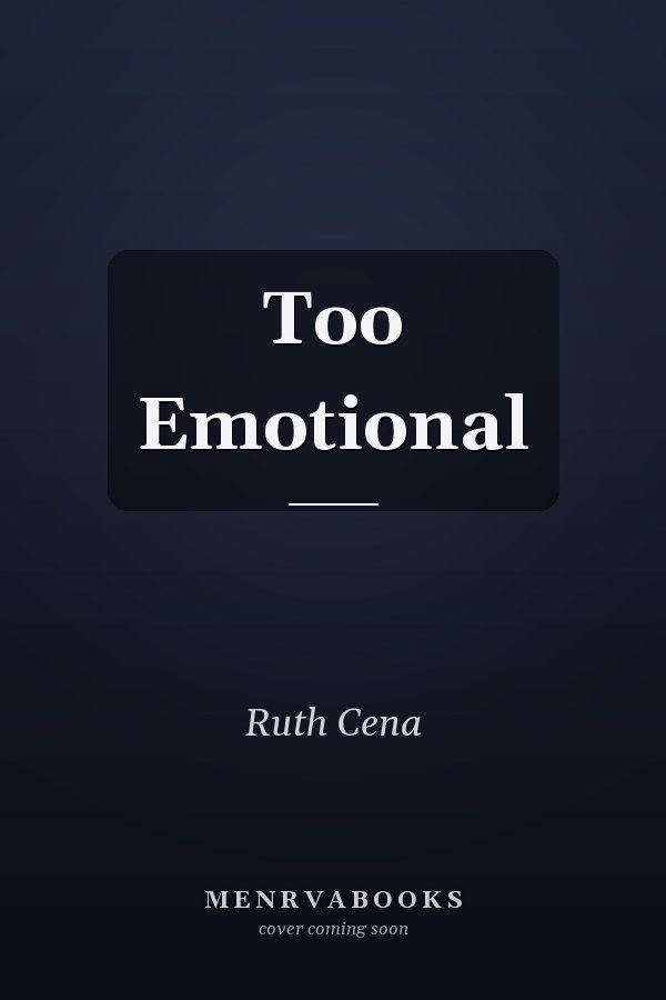 Too Emotional