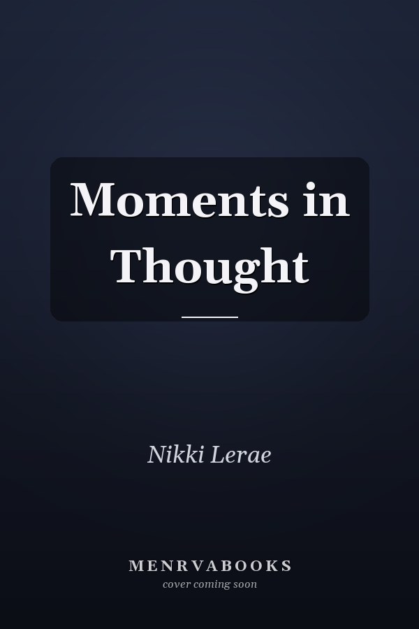 Moments in Thought