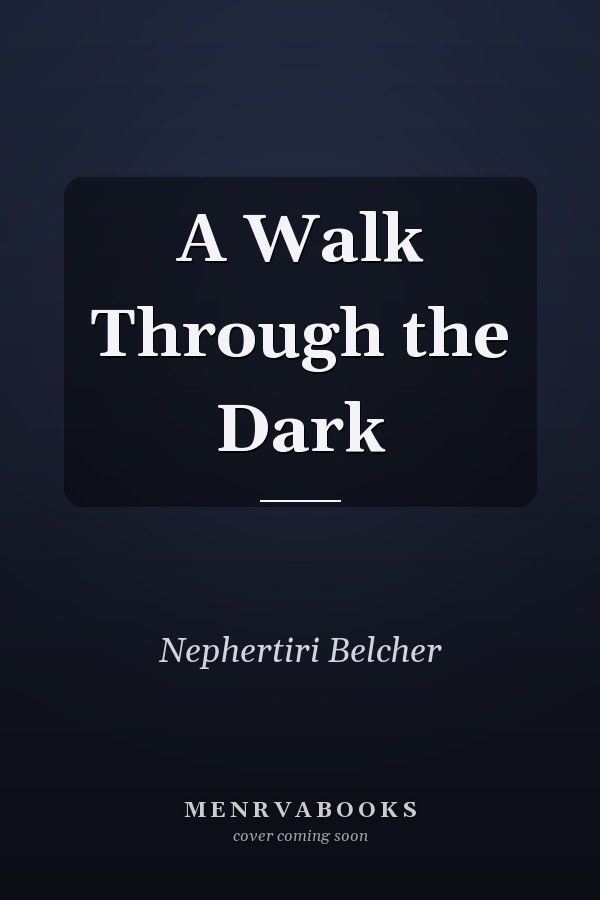 A Walk Through the Dark