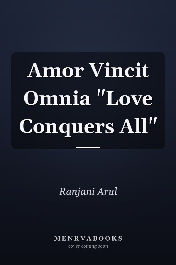Amor Vincit Omnia "Love Conquers All"
