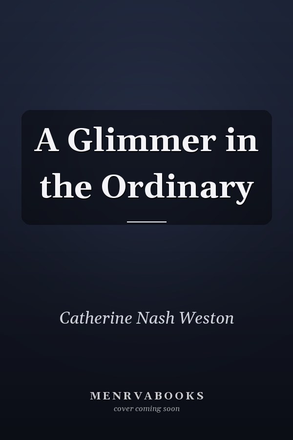 A Glimmer in the Ordinary
