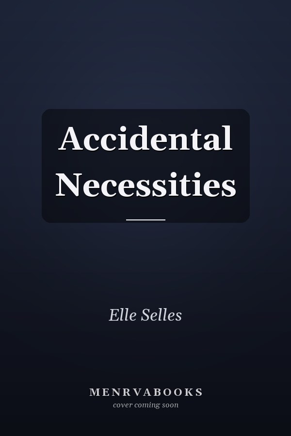 Accidental Necessities