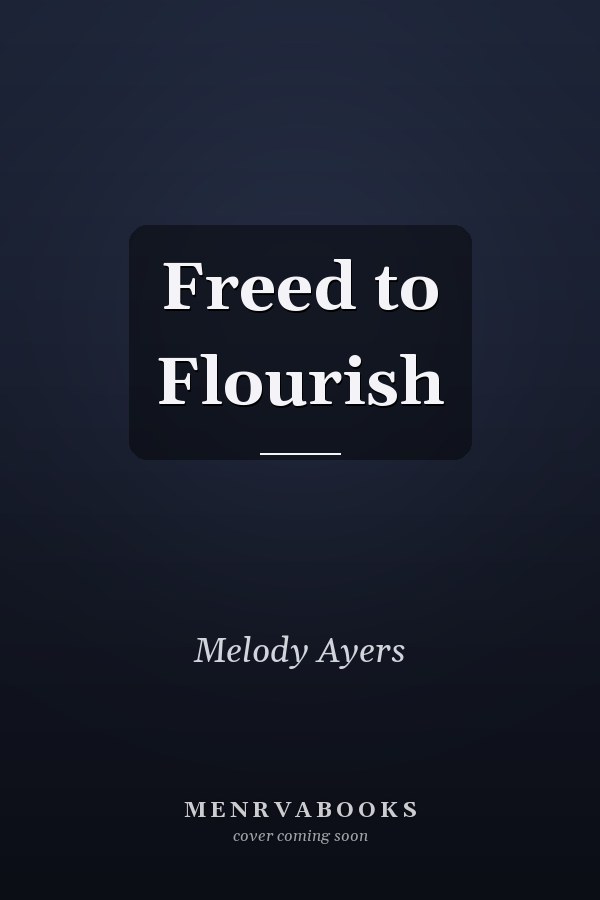 Freed to Flourish