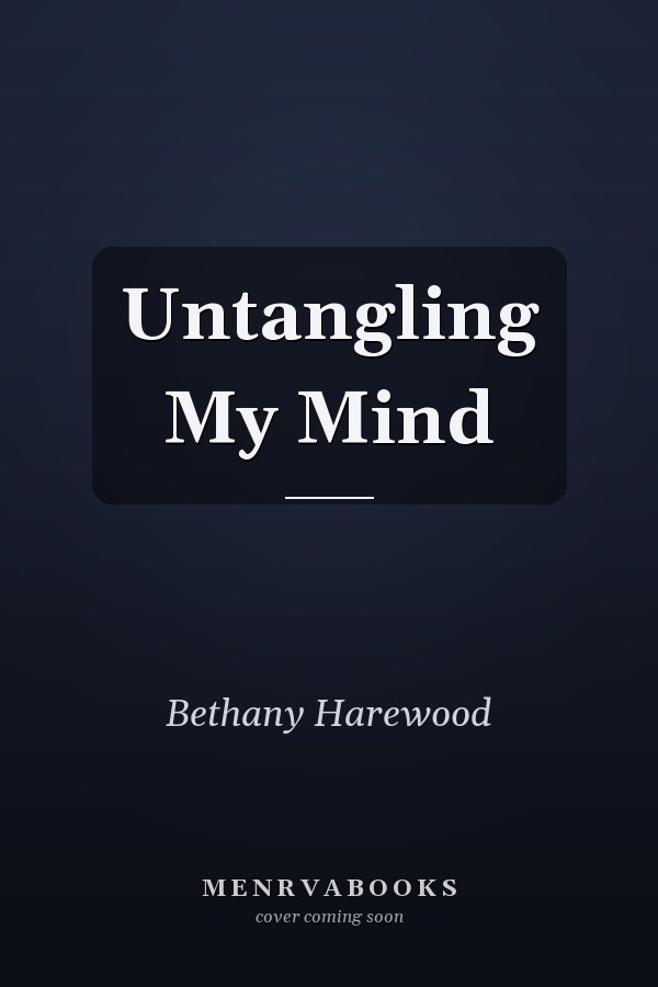 Untangling My Mind