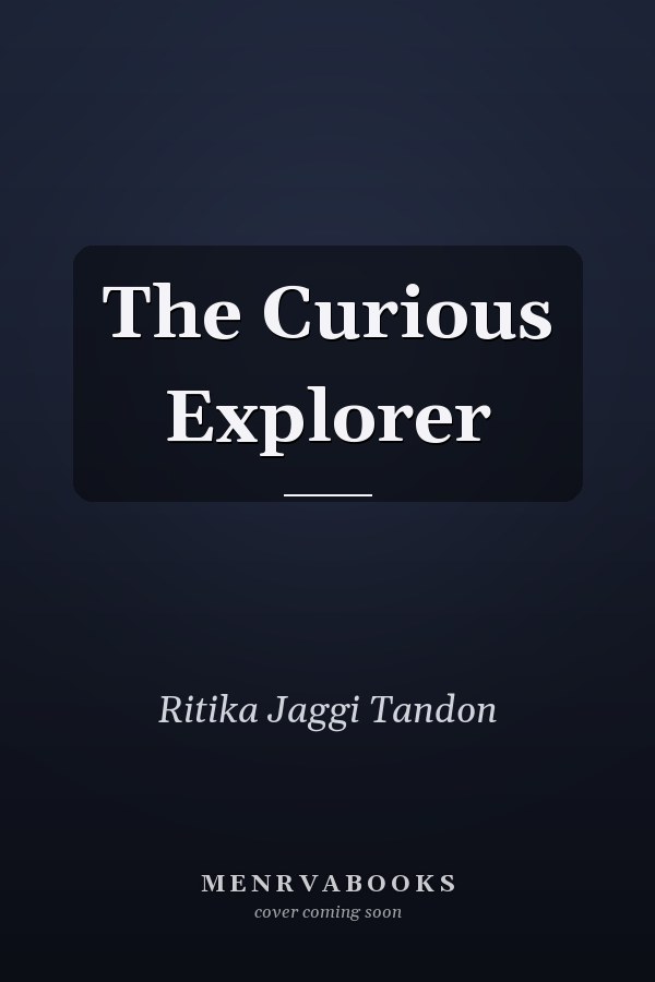 The Curious Explorer