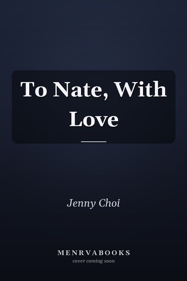 To Nate, With Love