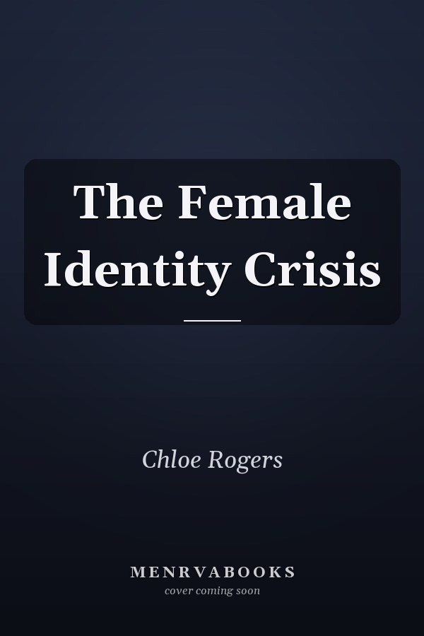 The Female Identity Crisis