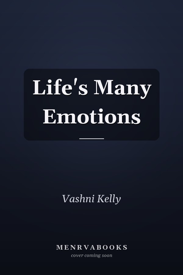 Life's Many Emotions