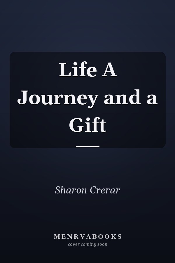 Life A Journey and a Gift