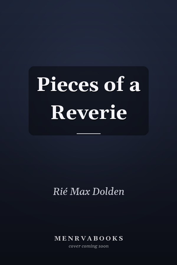 Pieces of a Reverie