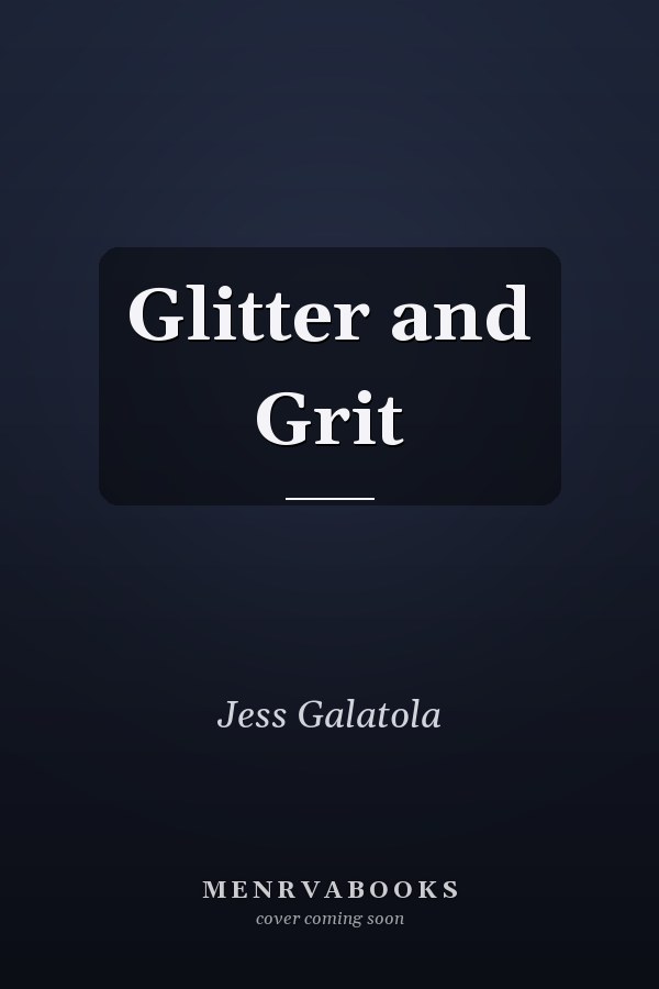 Glitter and Grit