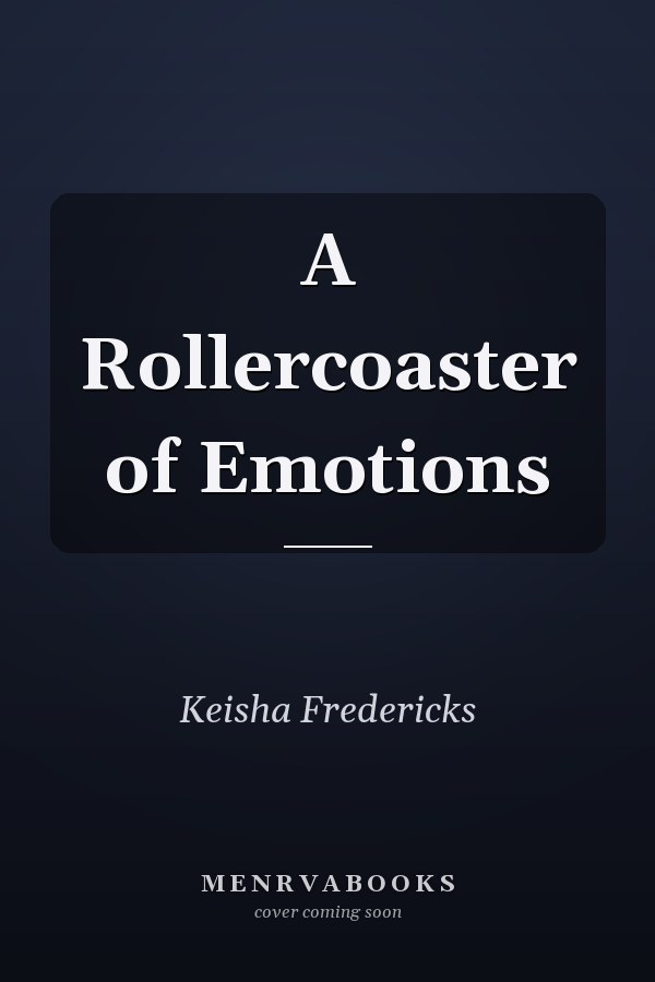 A Rollercoaster of Emotions