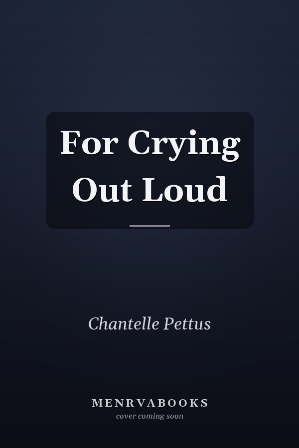 For Crying Out Loud