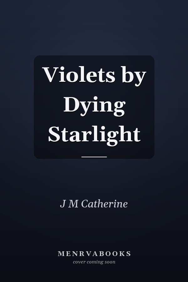 Violets by Dying Starlight